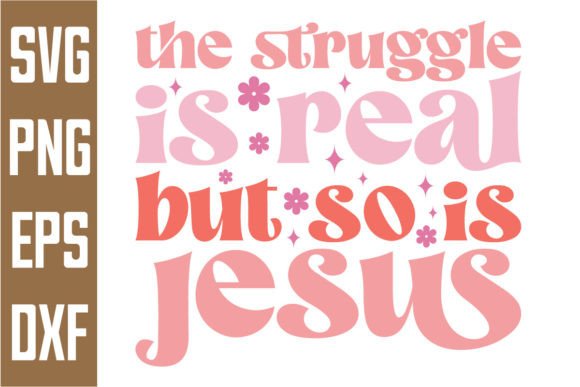 Download The Struggle is Real but so is Jesus - Real Collection