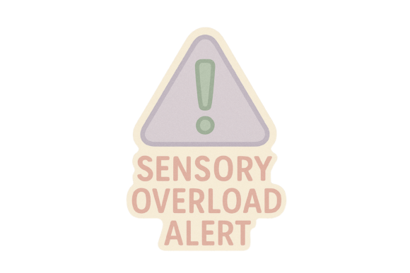Download Sensory Overload Alert Sticker - Alert Collection